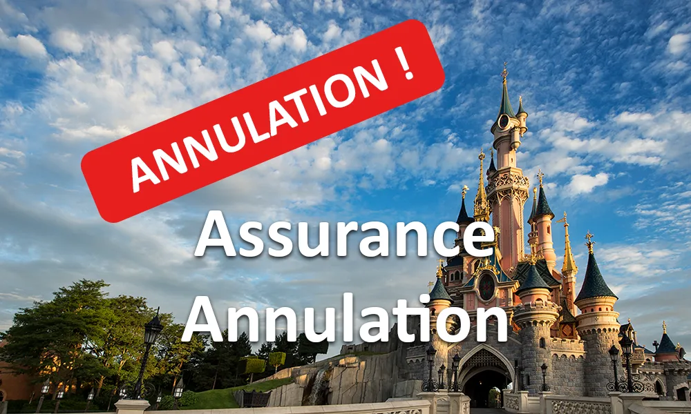 Assurance Annulation pour els séjours Disneyland Paris
